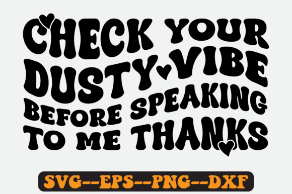 Check Your Dusty Vibe Before Retro SVG for Graphics and Crafts