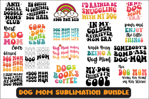 Dog Mom Svg Sublimation Design Bundle: Graphics for Crafts