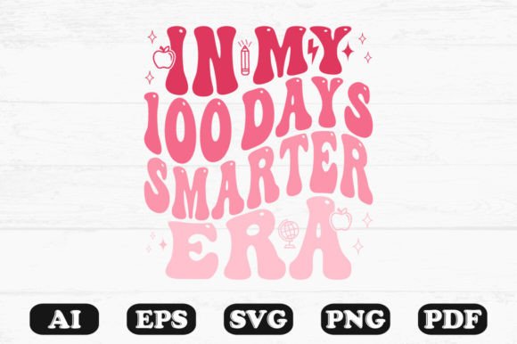 In My 100 Days Smarter Era Retro SVG for Graphics and Crafts