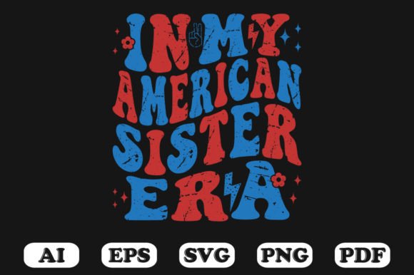 In My American Sister Era USA Retro Wavy Graphics and Crafts