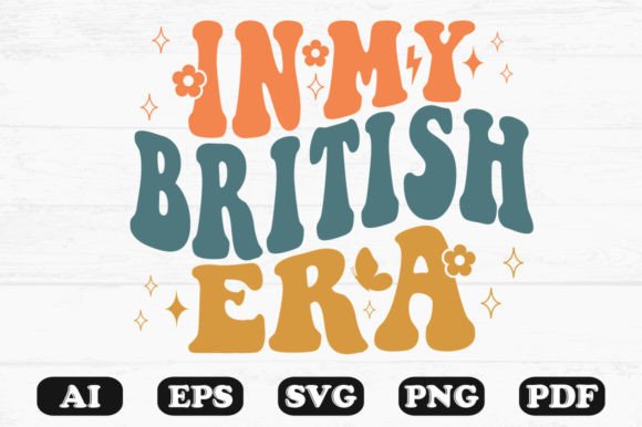 In My British Era Retro Wavy Svg T-shirt Graphics and Crafts