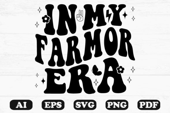 In My Farmor Era Retro Wavy Svg Graphics for Crafts