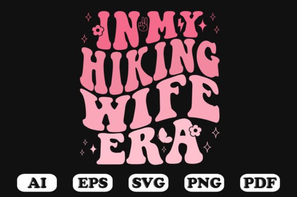 In My Hiking Wife Era Retro Wavy Svg for Graphics and Crafts
