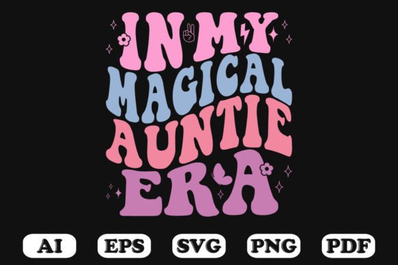 In My Magical Auntie Era Retro Wavy Svg Graphics for Crafts
