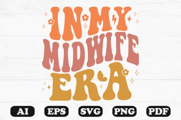 In My Midwife Era Retro Wavy Svg for Graphics and Crafts
