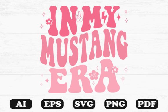 In My Mustang Era Retro Wavy Svg for Graphics and Crafts