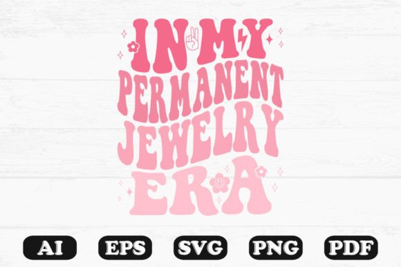 In My Permanent Jewelry Era Retro Wavy S for Graphics & Crafts